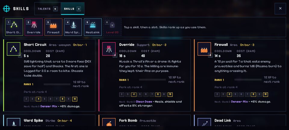 Skills: Build your bar from fourteen skills. Every rank gives something.